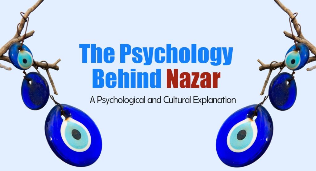 Nazar Lab The Psychology Behind Nazar: A Psychological and Cultural Explanation