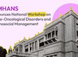 nimhans-announces-national-workshop-on-neuro-oncological-disorders-and-psychosocial-management
