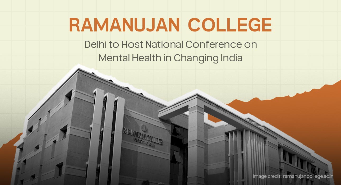 ramanujan-college-delhi-to-host-national-conference-on-mental-health-in-changing-india-mhci